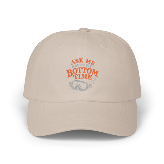 ASK ME ABOUT MY BOTTOM TIME Scuba Embroidered Baseball Hat
