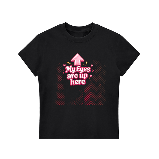 MY EYES ARE UP HERE Essential Bodycon Crewneck T-Shirt
