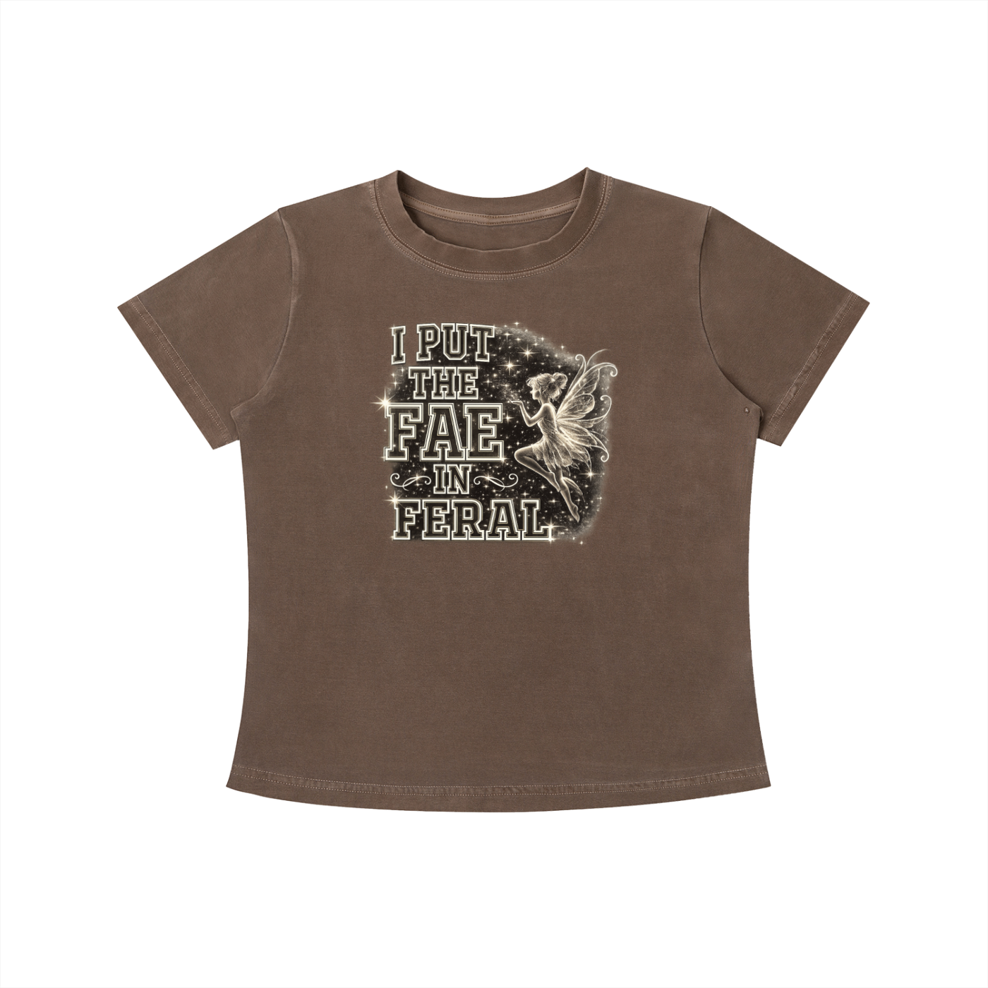 I PUT THE FAE IN FERAL Vintage Wash Slim Fit T-shirt