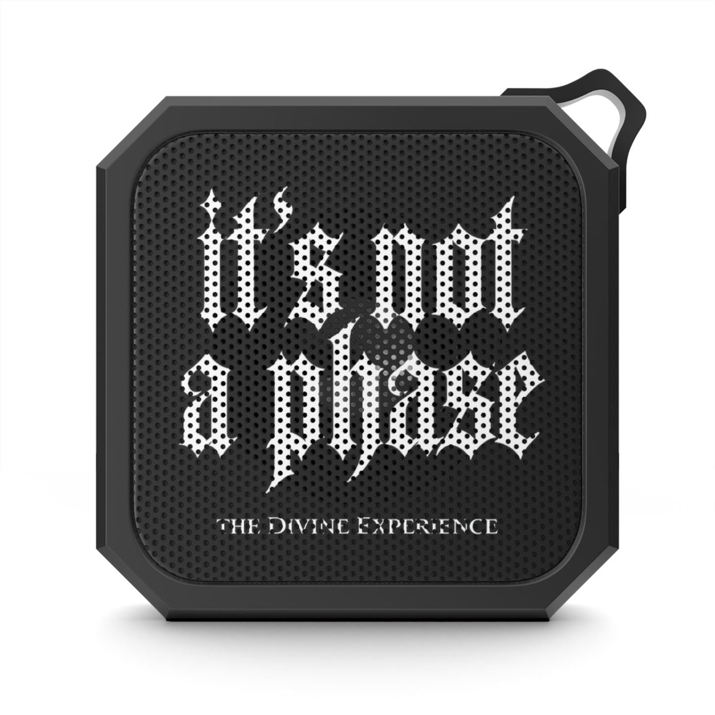 IT'S NOT A PHASE Bluetooth Speaker — Gothic Outdoor Speaker