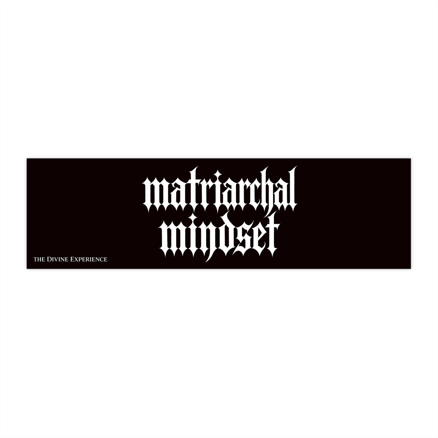 MATRIARCHAL MINDSET Bumper Sticker — Gothic Script Feminist Decal