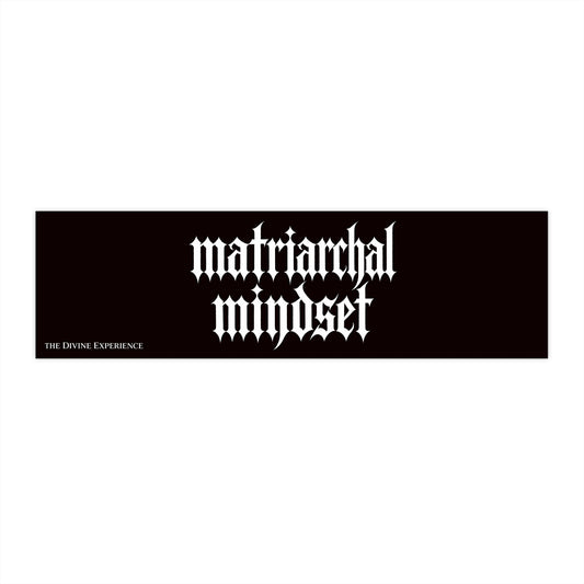 MATRIARCHAL MINDSET Bumper Sticker — Gothic Script Feminist Decal