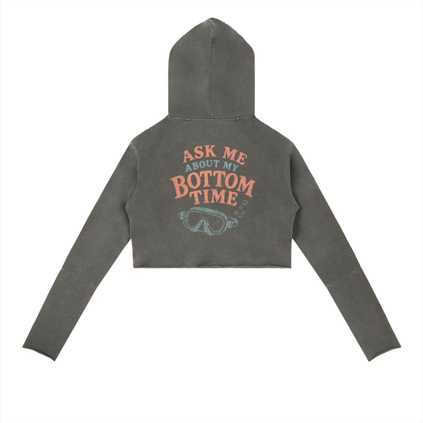 ASK ME ABOUT MY BOTTOM TIME Vintage Washed Raw Edge Scuba Hoodie