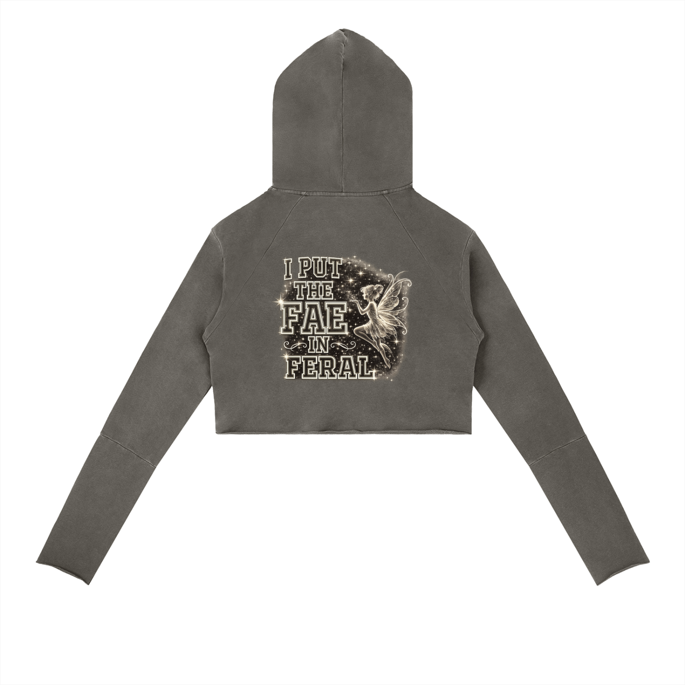 I PUT THE FAE IN FERAL Vintage Washed Raw Edge Hoodie