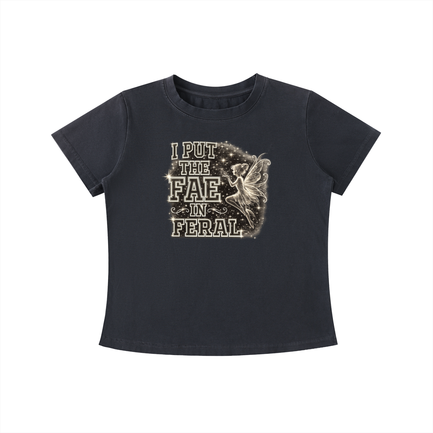 I PUT THE FAE IN FERAL Vintage Wash Slim Fit T-shirt