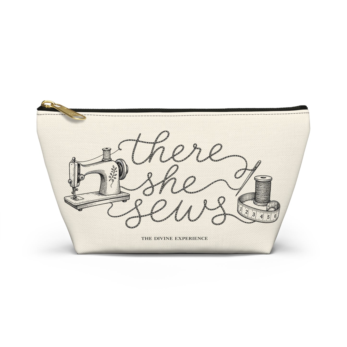 THERE SHE SEWS AGAIN Sewing Accessory Pouch — T‑Bottom Makeup & Notions Bag