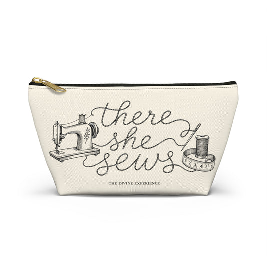 THERE SHE SEWS AGAIN Sewing Accessory Pouch — T‑Bottom Makeup & Notions Bag