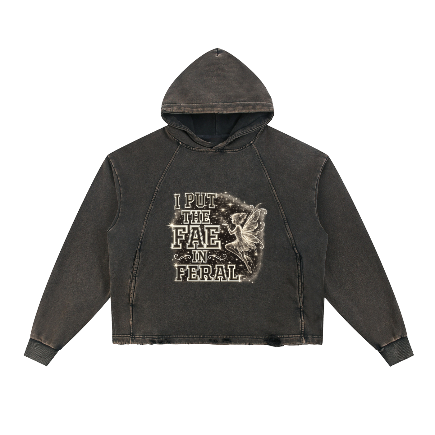 I PUT THE FAE IN FERAL Vintage Washed Frayed-Hem Hoodie